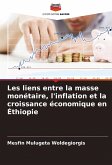 Les liens entre la masse monétaire, l'inflation et la croissance économique en Éthiopie