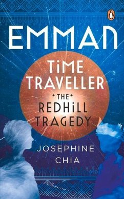 Emman, Time Traveller: The Redhill Tragedy - Chia, Josephine