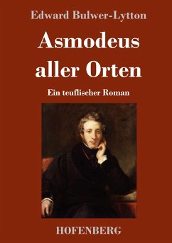 Asmodeus aller Orten - Bulwer-Lytton, Edward
