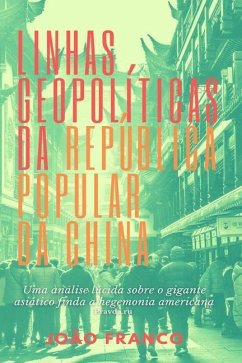 Linhas Geopolíticas da República Popular da China - Franco, João