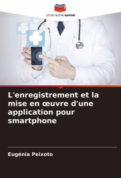 L'enregistrement et la mise en ¿uvre d'une application pour smartphone - Peixoto, Eugénia