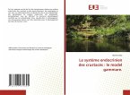 Le système endocrinien des crustacés : le model gammare.