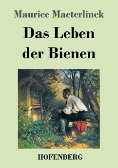 Das Leben der Bienen - Maeterlinck, Maurice