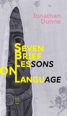 Seven Brief Lessons on Language - Dunne, Jonathan