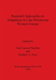 Regional Approaches to Adaptation in Late Pleistocene Western Europe