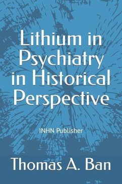 Lithium in Psychiatry in Historical Perspective - Angst, Jules; Blackwell, Barry; Gershon, Samuel