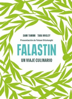 Falastin. Un Viaje Culinario / Falastin. a Cookbook - Tamimi, Sami; Wigley, Tara