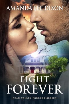 Fight Forever (Peak Valley Forever Series, #2) (eBook, ePUB) - Dixon, Amanda Lee