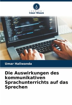 Die Auswirkungen des kommunikativen Sprachunterrichts auf das Sprechen - Haliwanda, Umar