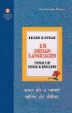 Learn & Speak 15 Indian Languages Through Hindi & English (&#2349;&#2366;&#2352;&#2340; &#2325;&#2368; 15 &#2349;&#2366;&#2359;&#2366;&#2319;&#2306; &