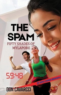 The Spam: Fifty Shades of Mylapore - Don Cavarcci