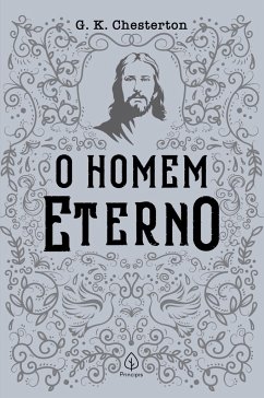 O homem eterno - Chesterton, G. K.