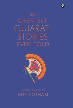 The Greatest Gujarati Stories Ever Told - Kothari, Rita