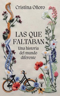 Las Que Faltaban: Una Historia del Mundo Diferente / Those Missing: A Different World History - Oñoro, Cristina