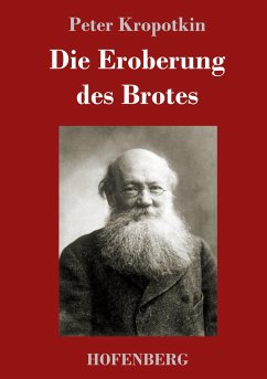 Die Eroberung des Brotes - Kropotkin, Peter