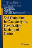 Soft Computing for Data Analytics, Classification Model, and Control (eBook, PDF)