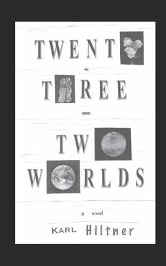 Twenty-Three - Two Worlds - Hiltner, Karl