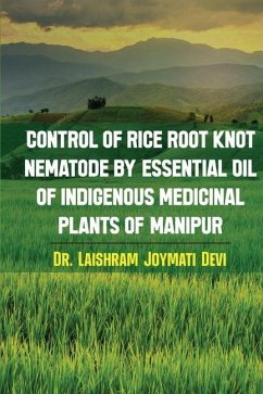 Control of rice root knot nematode by Essential oil of indigenous medicinal plants of Manipur - Laishram Joymati Devi