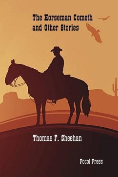 The Horseman Cometh and Other Stories - Sheehan, Thomas F.