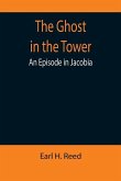 The Ghost in the Tower: An Episode in Jacobia