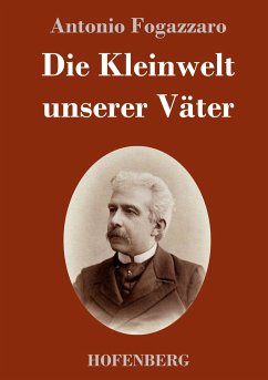 Die Kleinwelt unserer Väter - Fogazzaro, Antonio