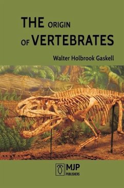 The Orgin of Vertebrates - Holbrook, Walter Gaskell