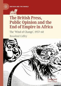 The British Press, Public Opinion and the End of Empire in Africa (eBook, PDF) - Coffey, Rosalind