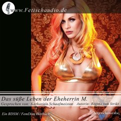 Das süße Leben der Eheherrin M. (MP3-Download) - von Strikt, Regina