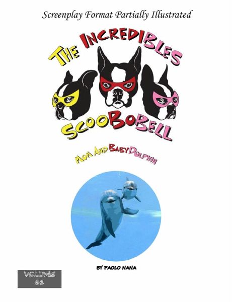 The Incredibles Scoobobell Mom and Baby Dolphin (The Incredibles Scoobobell Series, #61) (eBook, ePUB) The Incredibles Scoobobell Mom and Baby Dolphin (The Incredibles Scoobobell Series, #61) (eBook, ePUB)