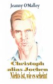 Christoph alias Jochen - Nichts ist, wie es scheint (eBook, ePUB)