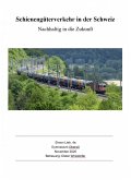 Schienengüterverkehr in der Schweiz (eBook, ePUB) Schienengüterverkehr in der Schweiz (eBook, ePUB)