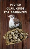 Proper Quail Guide for Beginners (eBook, ePUB)