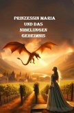 Prinzessin Maria und das Nibelungen-Geheimnis (eBook, ePUB)