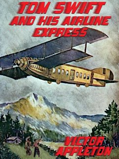 Tom Swift and His Airline Express (eBook, ePUB) - Appleton, Victor