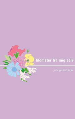 Blomster fra mig selv (eBook, ePUB)