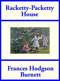 Racketty-Packetty House (eBook, ePUB) - Burnett, Frances Hodgson