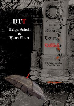 DTT - Diskret Teuer Tödlich (eBook, ePUB) - Schuh, Helga