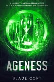 Ageness: A Longevity / Age Engineering Science Fiction Play on Our Imminent Ageless Dystopia (Predictable Paths, #1) (eBook, ePUB)