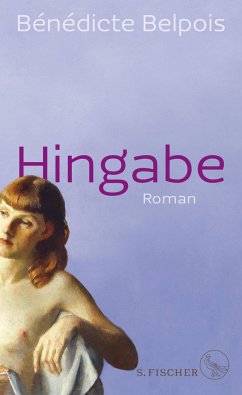 Hingabe (Mängelexemplar) - Belpois, Bénédicte