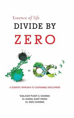 Essence of Life - Divide by Zero (BASIC, #1) (eBook, ePUB) - Sharma, 'Kailashi' Punit; Hiran, Kamal Kant; Sharma, Indu