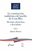 La construcción multiétnica del pueblo de Costa Rica (eBook, ePUB)