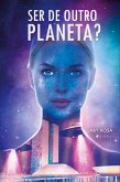 Ser de outro planeta? (eBook, ePUB)