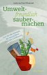 Umweltfreundlich saubermachen (eBook,... - Bild 1