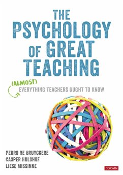 The Psychology of Great Teaching (eBook, ePUB) - De Bruyckere, Pedro; Hulshof, Casper; Missinne, Liese