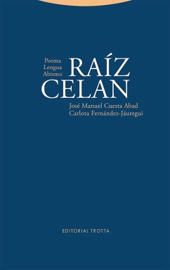 Raíz Celan (eBook, ePUB) - Cuesta Abad, José Manuel; Fernández-Jáuregui Rojas, Carlota