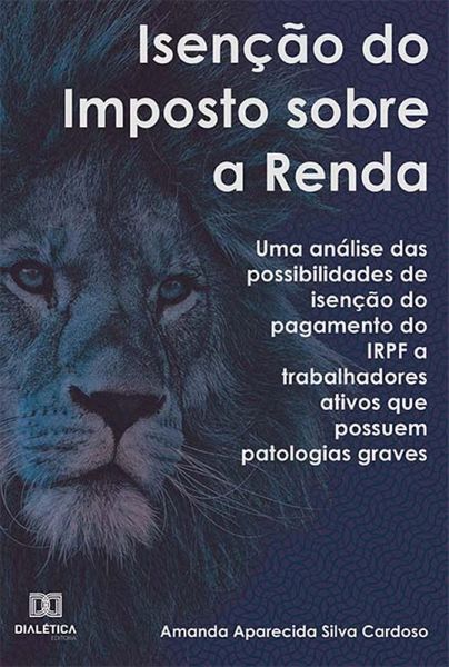 Isenção do Imposto sobre a Renda (eBook, ePUB) Isenção do Imposto sobre a Renda (eBook, ePUB)