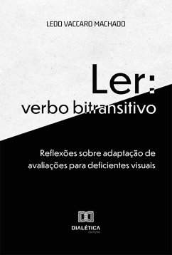 Ler: verbo bitransitivo (eBook, ePUB) - Machado, Ledo Vaccaro