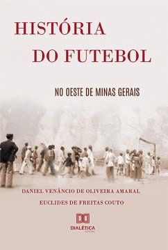 Cover História do futebol no Oeste de Minas Gerais (eBook, ePUB)