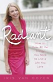 RADIANT: How to Have All the Energy You Need to Live a Life You Love (SWEET POWER, #1) (eBook, ePUB)