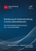 Beeinflussung der Kundenwahrnehmung in der Bio-Lebensmittelbranche. Eine varianzanalytische Untersuchung von Preis- und Preisfarbeffekten (eBook, PDF)